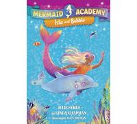 Mermaid Academy #1: Isla and Bubble