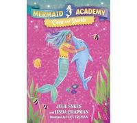 Mermaid Academy #2: Cora and Sparkle