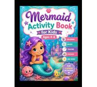 Mermaid Activity Book for Kids Ages 4-6: Under the Sea Mazes, Coloring, Matching, Tracing, Puzzles and Magical Mermaid Activities