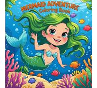 Mermaid Adventure Coloring Book: A Splash of Imagination Beneath the Waves!