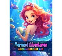 Mermaid Adventures: Coloring Book for Kids (Princess, Mermaid, Unicorn, Dragon Coloring Books)