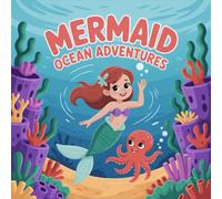Mermaid Adventures Ocean Coloring Book for Kids Ages 2-8: Coloring Pages For Kids Bold Line Enjoy Hours Of Coloring Fun Travel Activity Calm And ... Christmas GiftColoring Pages For Kids Bold