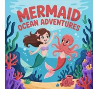 Mermaid Adventures Ocean Coloring Book for Kids Ages 2-8: Family Bonding For Boys And Girls Classroom Reward Simple Pictures Enjoy Hours Of Coloring ... For Boys And Girls Classroom Reward Sim