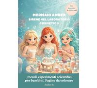 MERMAID AMBER COSMETICS LABORATORY: Sirene nel laboratorio cosmetico: piccoli esperimenti scientifici per bambini. Pagine da colorare