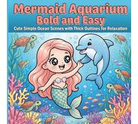 Mermaid Aquarium Bold and Easy: Cute Simple Ocean Scenes with Thick Outlines for Relaxation (Y's BOX)