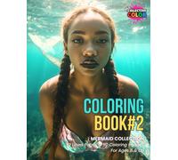 Mermaid Coloring Book #2: 50 Coloring Images / 10 Lined Pages / Ages 6 and Up / Varying Styles and Difficulty Levels / Part of the Mermaid Collection