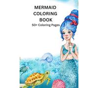 Mermaid Coloring Book: 50+ Coloring Pages