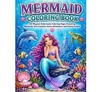 Mermaid Coloring Book: 50 Magical Underwater Coloring Pages Featuring Mermaids, Sea Creatures, Ocean Adventures, and Fantasy Scenes Discription (BrightNova Coloring Books)