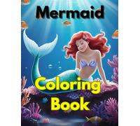 Mermaid Coloring Book: Adorable Illustrations for your young Mermaid