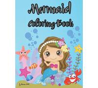 Mermaid Coloring Book: Amazing Coloring and Activity Book for Kids with Mermaid Illustrations I Mermaid Coloring Book for Kids ages 4-8. JUMBO Coloring Book For Kids