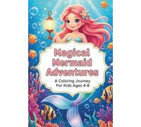 Mermaid Coloring Book: Cute Mermaid Coloring Pages for Kids Ages 4-8: Fun Underwater Adventures with Adorable Mermaids, Shells and Sea Creatures!