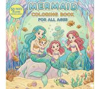 Mermaid Coloring Book for All Ages: Relaxing Ocean Scenes, Cute Mermaids, and Magical Underwater Adventures: A Fun and Stress-Relieving Coloring Book ... and Ocean Life for Kids, Teens, and Adults