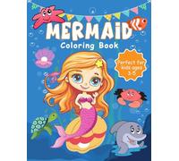 Mermaid Coloring Book for Kids Ages 3-5: 40+ Delightful Coloring Pages - Fun-Filled Scenes Above and Below the Sea