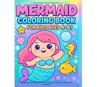 Mermaid Coloring Book for Kids Ages 4-6!: Big, Adorable Mermaids, Sea Friends & Easy Ocean Scenes for Little Artists! (Magical Mermaids & Ocean Friends Series)