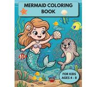 Mermaid Coloring Book for Kids Ages 4-8: 50 Cute and Magical Mermaid Coloring Pages for Girls Who Love Sea Adventures