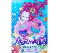 Mermaid Coloring Book: For Kids Ages 4+ Perfect Christmas Gift For Kids Coloring Book For Girls Boys