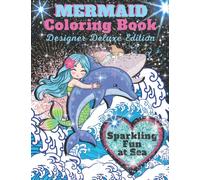 Mermaid Coloring Book for Kids Designer Deluxe Edition: Mermaid Coloring Activity Book for Kids, Mermaid Coloring Activity Book for Girls