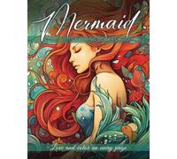 Mermaid Coloring Books For Adults: A Coloring Book Featuring Mermaids for Stress Relief & Relaxation (Love And Color On Every Page)