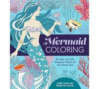 Mermaid Coloring: Escape into the Magical World of the Deep Sea - More Than 100 Pages to Color (Chartwell Coloring Books)