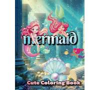 Mermaid: Cute Coloring Book: A Magical Underwater Adventure Awaits!