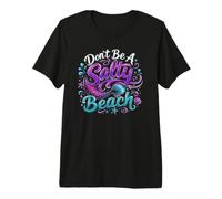 Mermaid Don't Be Salty Tropical Tide Humor Awesome Beach Premium T-Shirt
