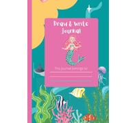 Mermaid Draw & Write Journal for kids: Practice handwriting, storytelling, and express creativity
