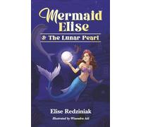 Mermaid Elise and The Lunar Pearl