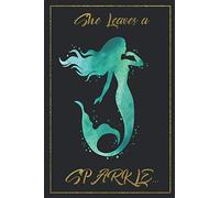Mermaid Journal - Mermaid Gifts: She Leaves a Sparkle! Mermaid gifts fow women, Best Mermaid gifts, Mermaid gifts for adults, mermaid themed gifts, ... mermaid notebook, mermaid birthday gifts,
