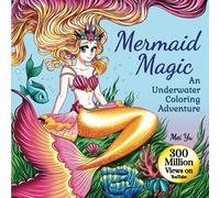 Mermaid Magic: An Underwater Coloring Adventure: Mermaid Coloring Book with Beautiful Anime Manga Fantasy Coloring Page Designs for Hours of ... Fun (Mei Yu's Inspiring Coloring Books)