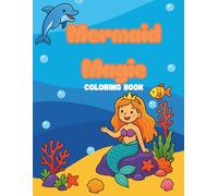 Mermaid Magic: Coloring book for kids