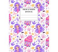 Mermaid Magic - Draw and Write Journal: Kids' Primary Composition Notebook with Picture Space | Half-Page Primary Ruled (Dotted Midline) | 100 Pages | ... for Girls (Little Noodlings ~ Mermaid Magic)