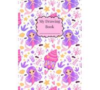 Mermaid Magic ~ My Drawing Book: Large A4 Blank Sketch Book For Kids | 100 Plain Pages for Drawing, Doodling and Sketching | Personalise Cover with Name | Cute Back to School Art Pad