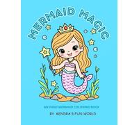 MERMAID MAGIC: MY FIRST COLORING BOOK