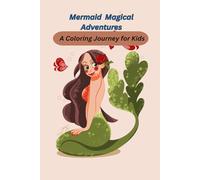 Mermaid Magical Adventures: A Coloring Journey for Kids