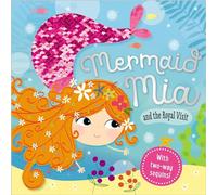 Mermaid Mia and the Royal Visit