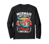 Mermaid Off Duty Pirate On Call Funny Design Long Sleeve T-Shirt
