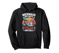 Mermaid Off Duty Pirate On Call Funny Design Pullover Hoodie