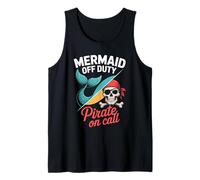 Mermaid Off Duty Pirate On Call Funny Design Tank Top