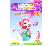Mermaid Potty Book Day Time Toddlers Instructions Teach Use Bathroom Kids Toilet: No More Poop Rhyme: Learn to Use Underwear Girls Boys Training