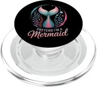 Mermaid Pretend I'm A Mermaid Tail Sea PopSockets PopGrip for MagSafe