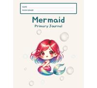 Mermaid Primary Journal: K-2 Draw and Write Composition Notebook: 124 Pages of Dashed Handwriting Lines Practice with Picture Box - The Magical Sparkle Collection (Vanilla Edition)