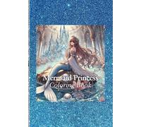Mermaid Princess Coloring Book: "For fans of coloring, this book is perfect for helping you relax and unwind in your free time. It's a wonderful way ... break, or a great gift choice for someone you