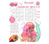 Mermaid Sudoku For girls Ages 8-12: 340, Sudoku Puzzles For Kids 4x4, 6x6 and 9x9, With Answer key sheets, includes images of mermaid to color when ... book in one, coloring book, sudoku puzzles