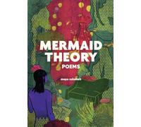 Mermaid Theory : Poems