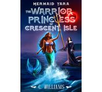 Mermaid Yara: The Warrior Princess of Crescent Isle