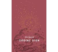 Mermaid Zodiac Sign Notebook - Lined Journal (6x9, 120 Pages): A Magical Notebook for Astrology Lovers and Mermaid Dreamers - Perfect for School, Work, and Everyday Notes