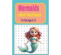 Mermaids 1-Word Word Search For Kids Ages 6-10: Simple One-Word Puzzle Book with 50+ Mermaid-Themed Word Searches for Kids | Educational and ... with Mermaids, Seashells, Dolphins & more