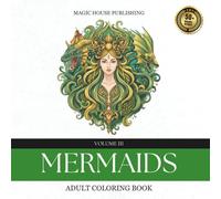 Mermaids: Adult Coloring Book (Over 50 Large Illustrations for Stress Relief and Relaxation) (Mythical Creatures from Magic House)