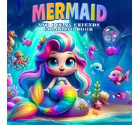 Mermaids And Ocean Friends Coloring Book: 50+ Delightful Pages with Cute Mermaids, Dolphins, Sea Turtles, and Underwater Fun, Perfect for Creative Kids Ages 4-8
