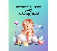 Mermaids and ocean pals coloring book